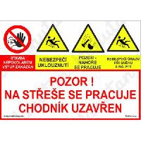 Pozor na střeše se pracuje chodník uzavřen, plast 210 x 148 x 2 mm A5 (obrázek pro) Pozor na střeše se pracuje chodník uzavřen, plast 210 x 148 x 2 mm A5