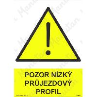 (obrázek pro) Pozor nízký průjezdový profil, plast 210 x 297 x 0,5 mm A4