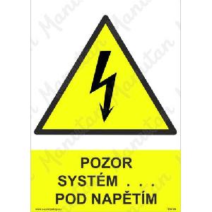 (obrázek pro) Pozor systém pod napětím, plast 148 x 210 x 0,5 mm A5