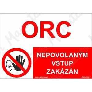 (obrázek pro) ORC nepovolaným vstup zakázán, plast 420 x 297 x 0,5 mm A3