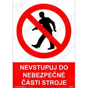 (obrázek pro) Nevstupuj do nebezpečné části stroje, plast 148 x 210 x 2 mm A5