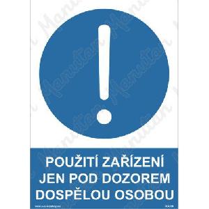 (obrázek pro) Použití zařízení jen pod dozorem dospělou osobou, plast 210 x 297 x 0,5 mm A4