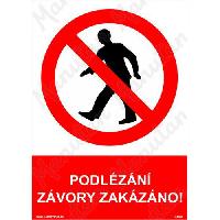 Podlézání závory zakázáno, samolepka 148 x 210 x 0,1 mm A5