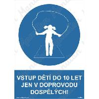 Vstup dětí do deseti let jen v doprovodu dospělých, plast 210 x 297 x 0,5 mm A4