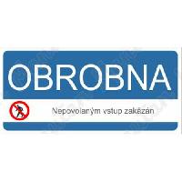 Obrobna nepovolaným vstup zakázán, plast 190 x 90 x 0,5 mm