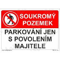 Soukromý pozemek parkování jen s povolením majitele, samolepka 210 x 148 x 0,1 mm A5
